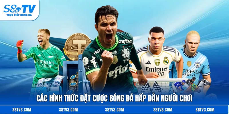 Các hình thức đặt cược bóng đá hấp dẫn người chơi